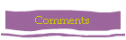 Comments