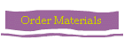 Order Materials